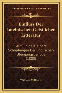 Einfluss Der Lateinischen Geistlichen Litteratur