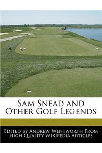 Sam Snead and Other Golf Legends