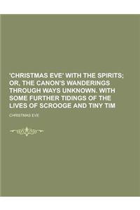 'Christmas Eve' with the Spirits