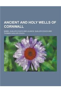 Ancient and Holy Wells of Cornwall