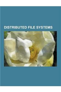 Distributed File Systems: Andrew File System, Apache Drill, Apache Hadoop, Bigcouch, Ceph, Cloudant, Cloudera, Cloudstore, DCE Distributed File