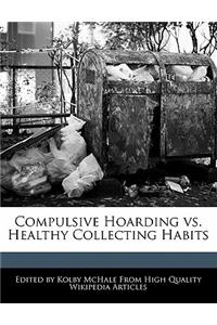 Compulsive Hoarding vs. Healthy Collecting Habits