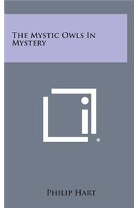 The Mystic Owls in Mystery