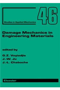 Damage Mechanics in Engineering Materials