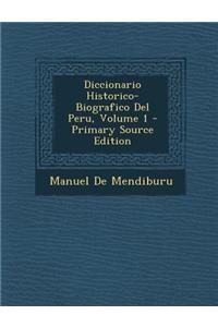 Diccionario Historico-Biografico del Peru, Volume 1