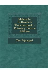 Maleisch-Hollandsch Woordenboek