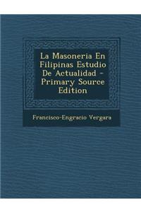 La Masoneria En Filipinas Estudio de Actualidad