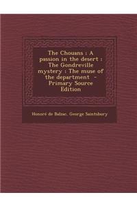 Chouans; A Passion in the Desert; The Gondreville Mystery; The Muse of the Department