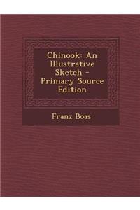 Chinook: An Illustrative Sketch
