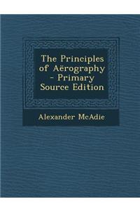 The Principles of Aerography - Primary Source Edition