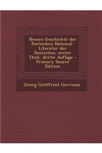 Neuere Geschichte Der Poetischen National-Literatur Der Deutschen, Erster Theil, Dritte Auflage