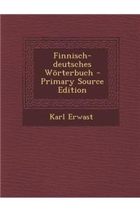 Finnisch-Deutsches Worterbuch - Primary Source Edition