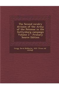 The Second Cavalry Division of the Army of the Potomac in the Gettysburg Campaign Volume 2
