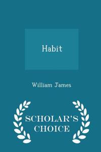 Habit - Scholar's Choice Edition