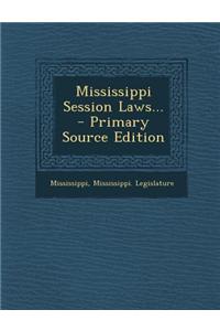 Mississippi Session Laws...