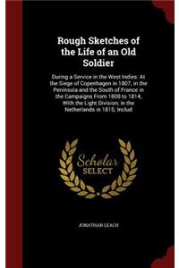 Rough Sketches of the Life of an Old Soldier