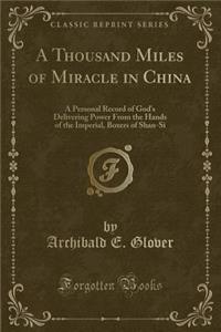 A Thousand Miles of Miracle in China