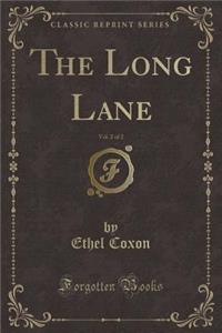 The Long Lane, Vol. 2 of 2 (Classic Reprint)