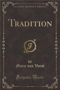 Tradition (Classic Reprint)