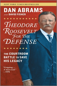 Theodore Roosevelt for the Defense