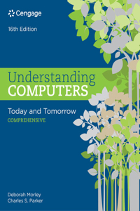 Bundle: Understanding Computers: Today and Tomorrow: Comprehensive, 16th + Sam 365 & 2016 Assessments, Trainings, and Projects Printed Access Card with Access to 2 Mindtap Reader