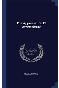 The Appreciation Of Architecture