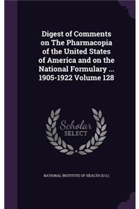 Digest of Comments on The Pharmacopia of the United States of America and on the National Formulary ... 1905-1922 Volume 128