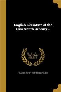 English Literature of the Nineteenth Century ..