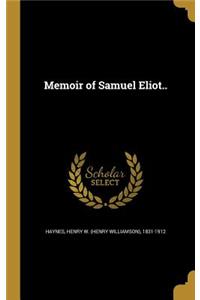 Memoir of Samuel Eliot..
