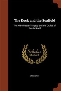Dock and the Scaffold