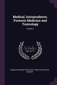 Medical Jurisprudence, Forensic Medicine and Toxicology; Volume 2