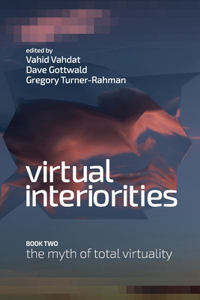 Virtual Interiorities