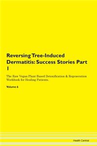 Reversing Tree-Induced Dermatitis: Succe