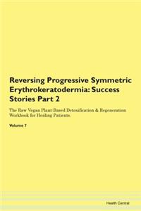 Reversing Progressive Symmetric Erythrok