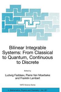 Bilinear Integrable Systems: From Classical to Quantum, Continuous to Discrete