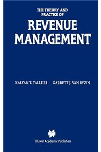 Theory and Practice of Revenue Management