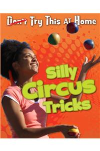 Silly Circus Tricks