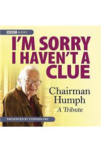 I'm Sorry I Haven't a Clue: Chairman Humph - A Tribute