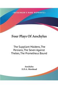 Four Plays Of Aeschylus