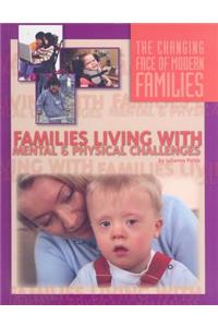 Families Living with Mental and Physical Challenges