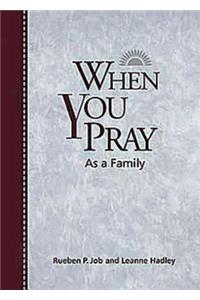 When You Pray as a Family