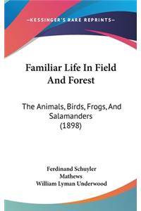 Familiar Life In Field And Forest