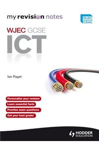 Revision Notes: WJEC ICT for GCSE