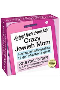 Actual Texts from My Crazy Jewish Mom 2018 Day-to-Day Calendar