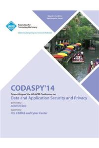 CODASPY 14 4th ACM Conference on Data and Application Security and Privacy
