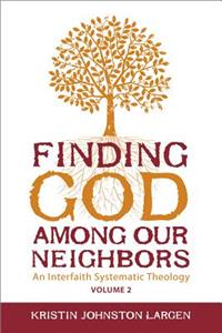 Finding God Among Our Neighbors, Volume 2