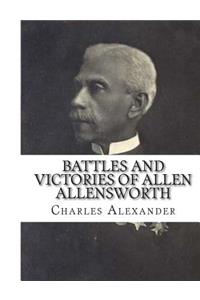 Battles and Victories of Allen Allensworth