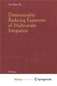 Dimensionality Reducing Expansion of Multivariate Integration