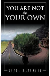 You Are Not Your Own