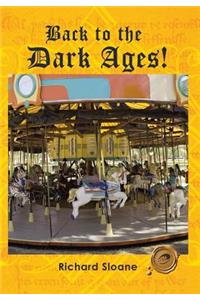 Back to the Dark Ages!